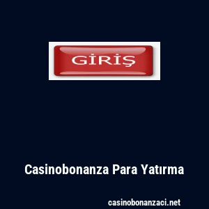 Casinobonanza Para Yatırma