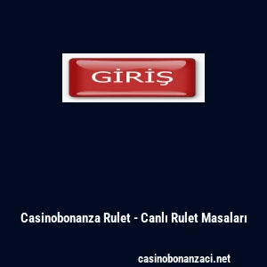 Casinobonanza Rulet - Canlı Rulet Masaları